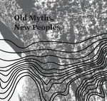 Old Myths, New Peoples